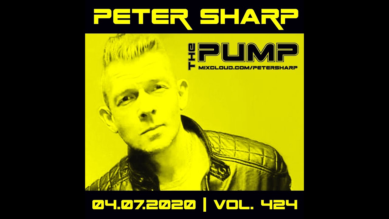 Peter Sharp   The PUMP 2020 07 04   NU DISCO edition