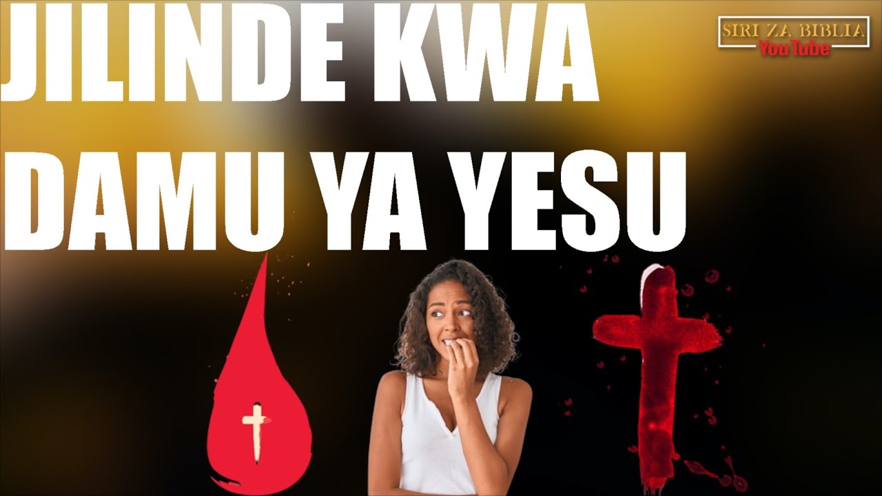 TUMIA DAMU YA YESU KUJILINDA KILA UNAPOOMBA