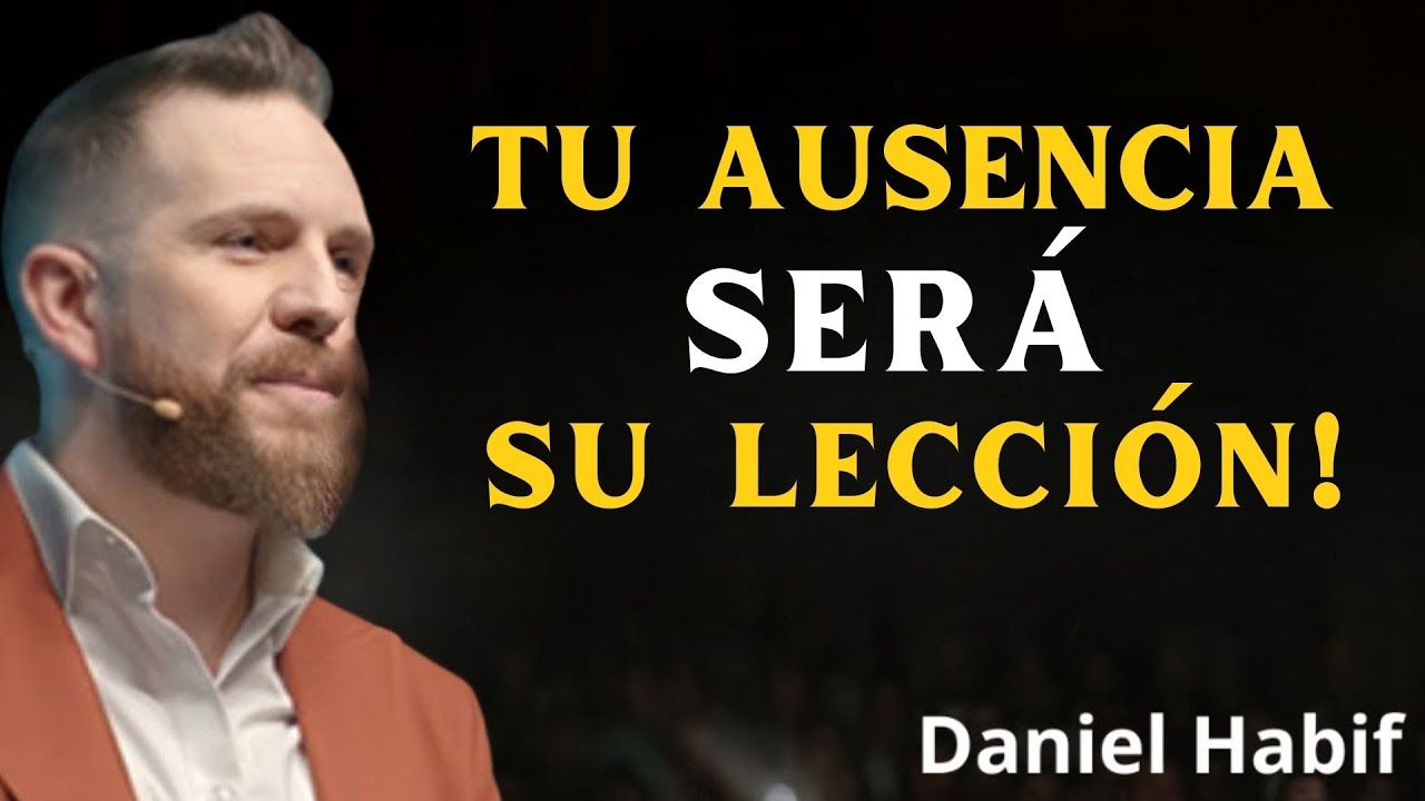 Si no le importó perderte, haz esto y mira su reacción  Daniel Habif - Habif Momentos