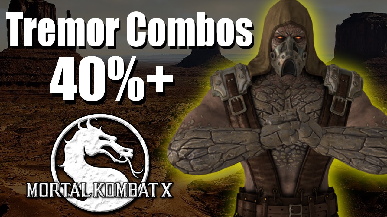 Tremor Combos and Tutorials- Mortal Kombat X