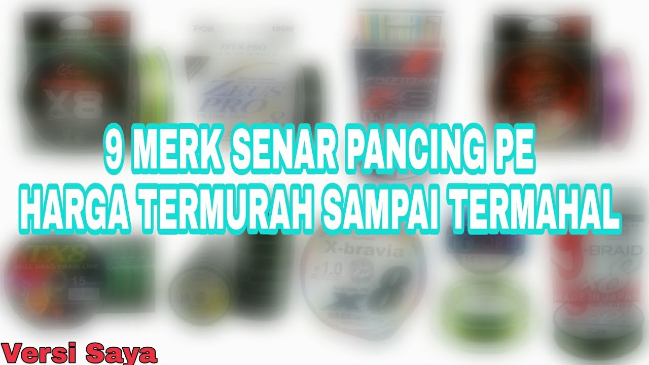 9 MERK SENAR PANCING PE HARGA TERMURAH SAMPAI TERMAHAL|Senar PE Terbaik