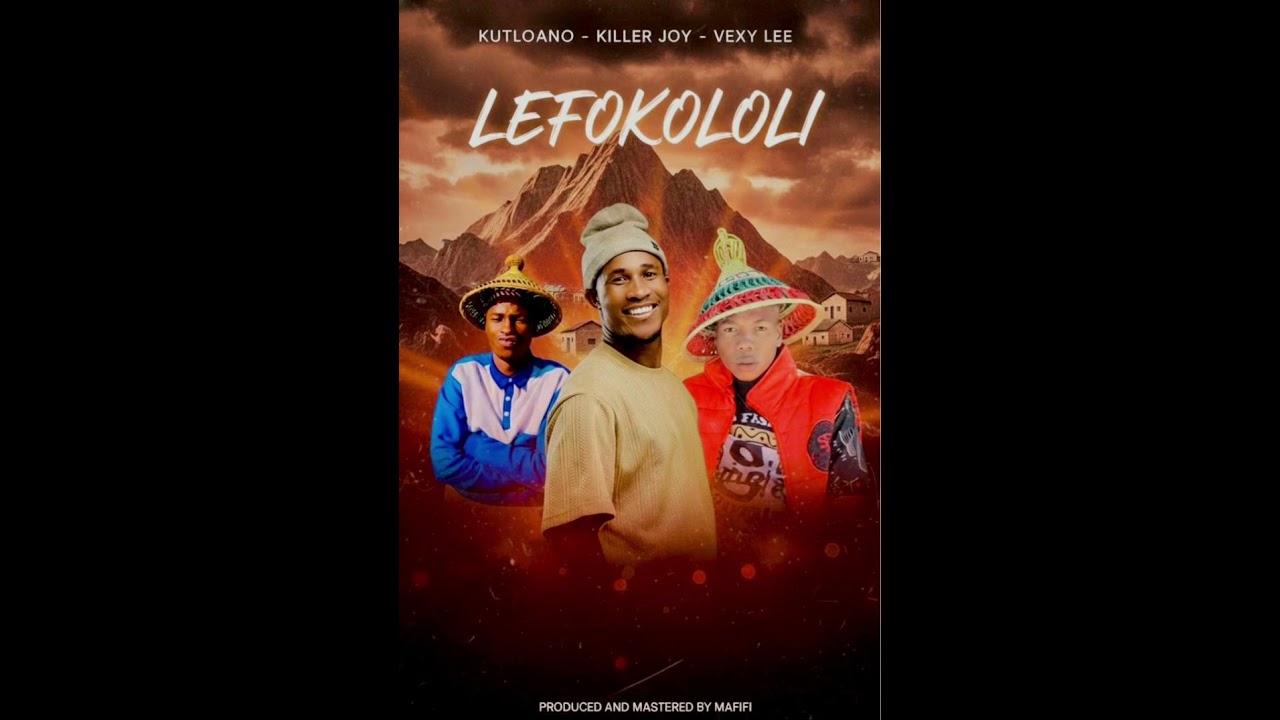 Kutlwano Music ft Killer Joy & Vexy Lee - Lefokololi (mp3) Produced and Masterd by Mafifi