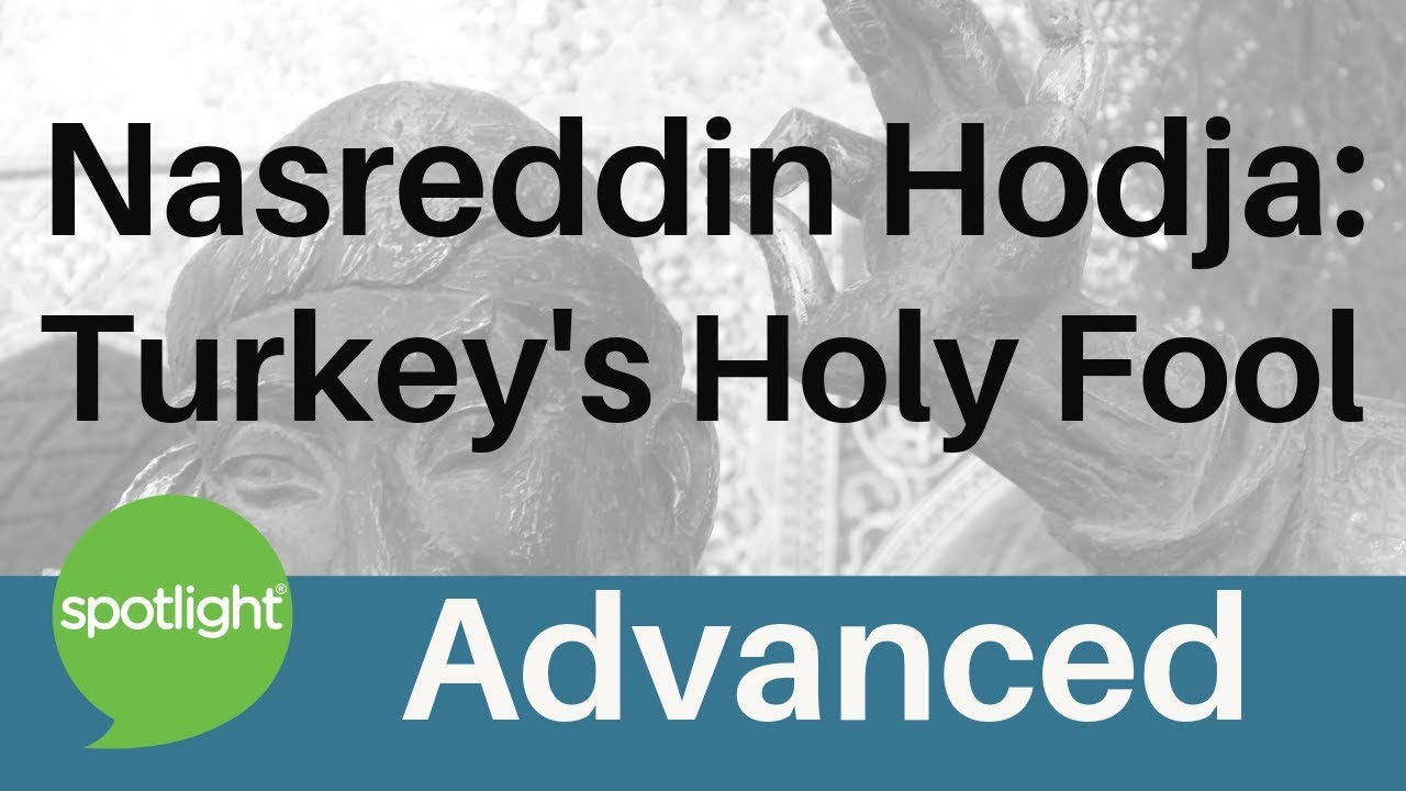 Nasreddin Hodja: Turkey’s Holy Fool | ADVANCED | practice English with Spotlight