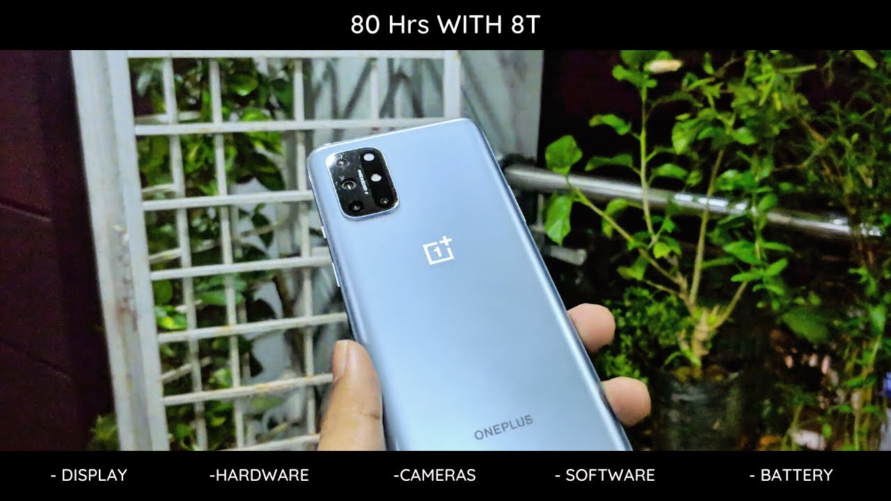 80 hours with Oneplus 8T | Unboxing, Design, OS, Battery, Cameras | OnePlus 8T Overview
