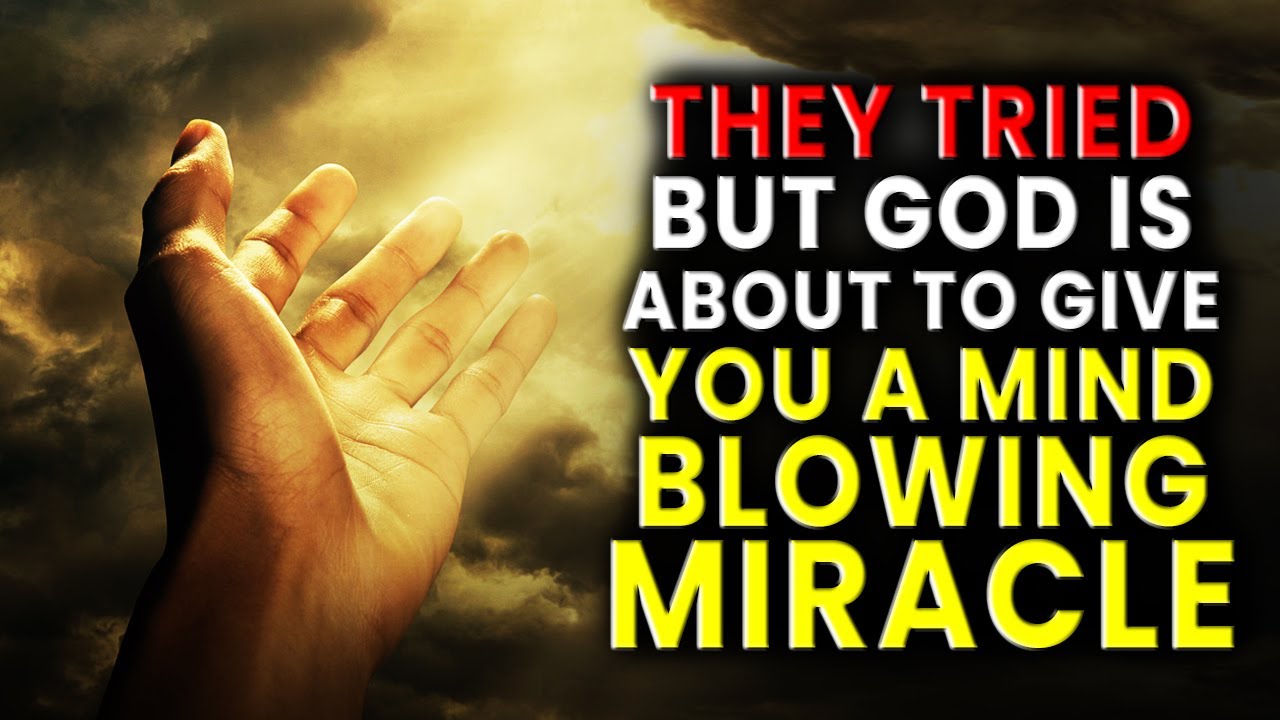 God Will Give You A Mind Blowing Miracle After All They Did To You(Inspirational)