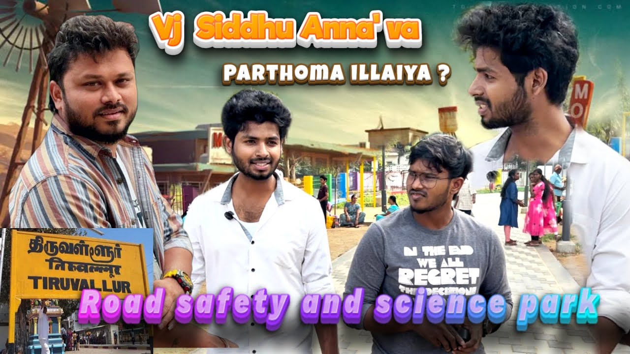 Story of Sk with VJ Siddhu Anna in a Road safety and science park | Thiruvallur | Fun with Sk vlogs