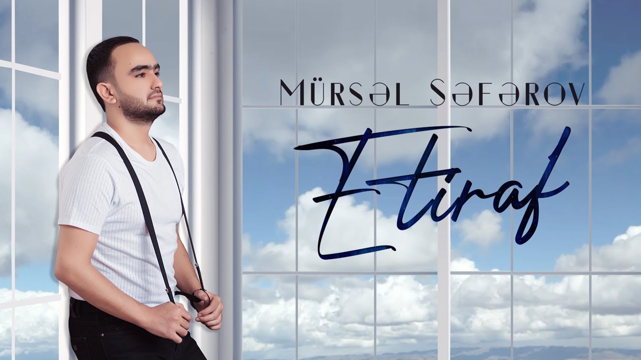 M&uuml;rsəl Səfərov - Etiraf (Official Audio)