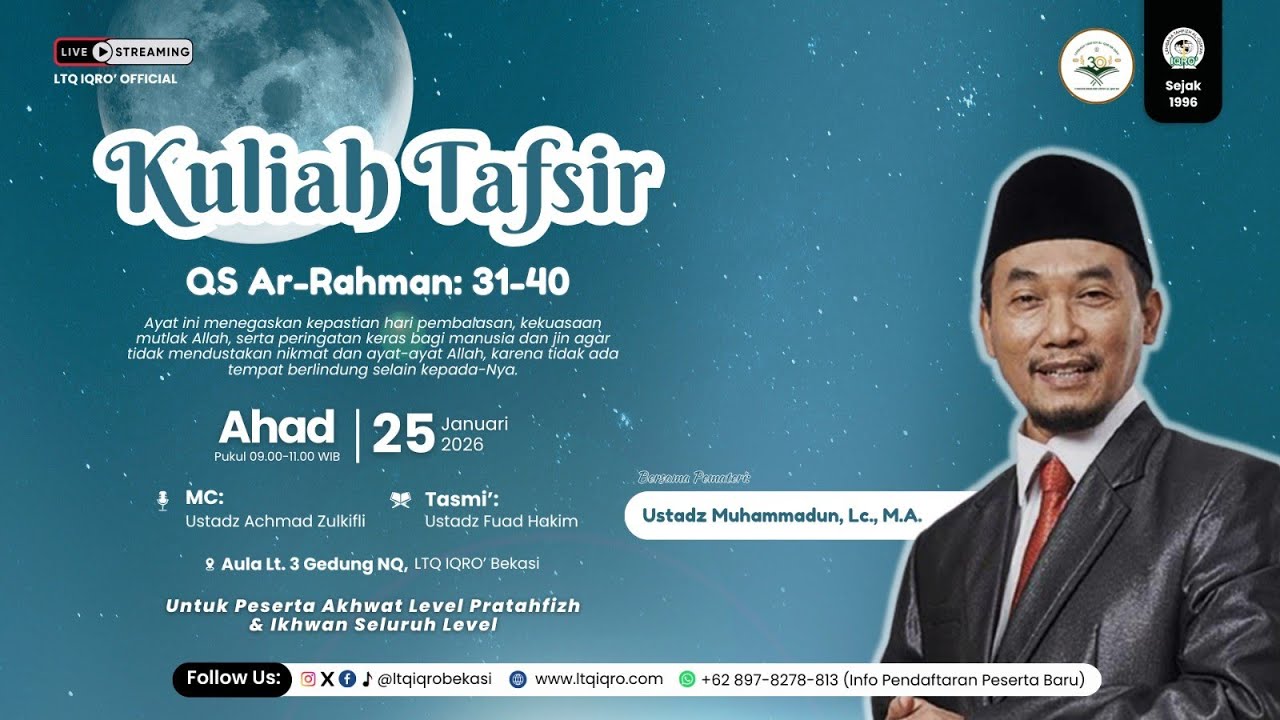 TAFSIR QS AR-RAHMAN AYAT 31 - 40 BERSAMA UST. MUHAMMADUN ABDUL HAMID, Lc., M.A.