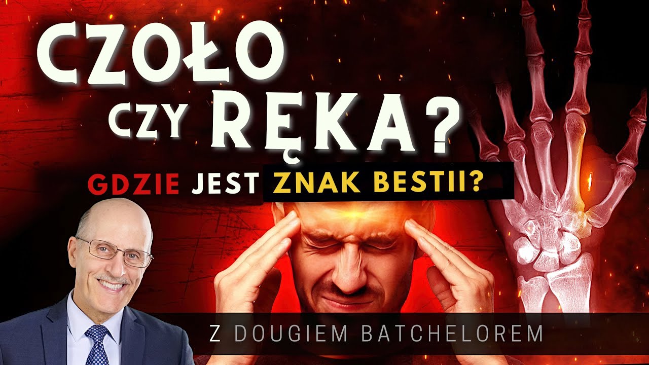 Czoło czy Ręka? Gdzie jest znak bestii? | Doug Batchelor