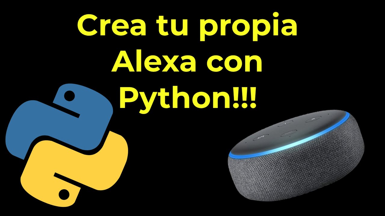 Crea tu propia Alexa con Python en 10 minutos