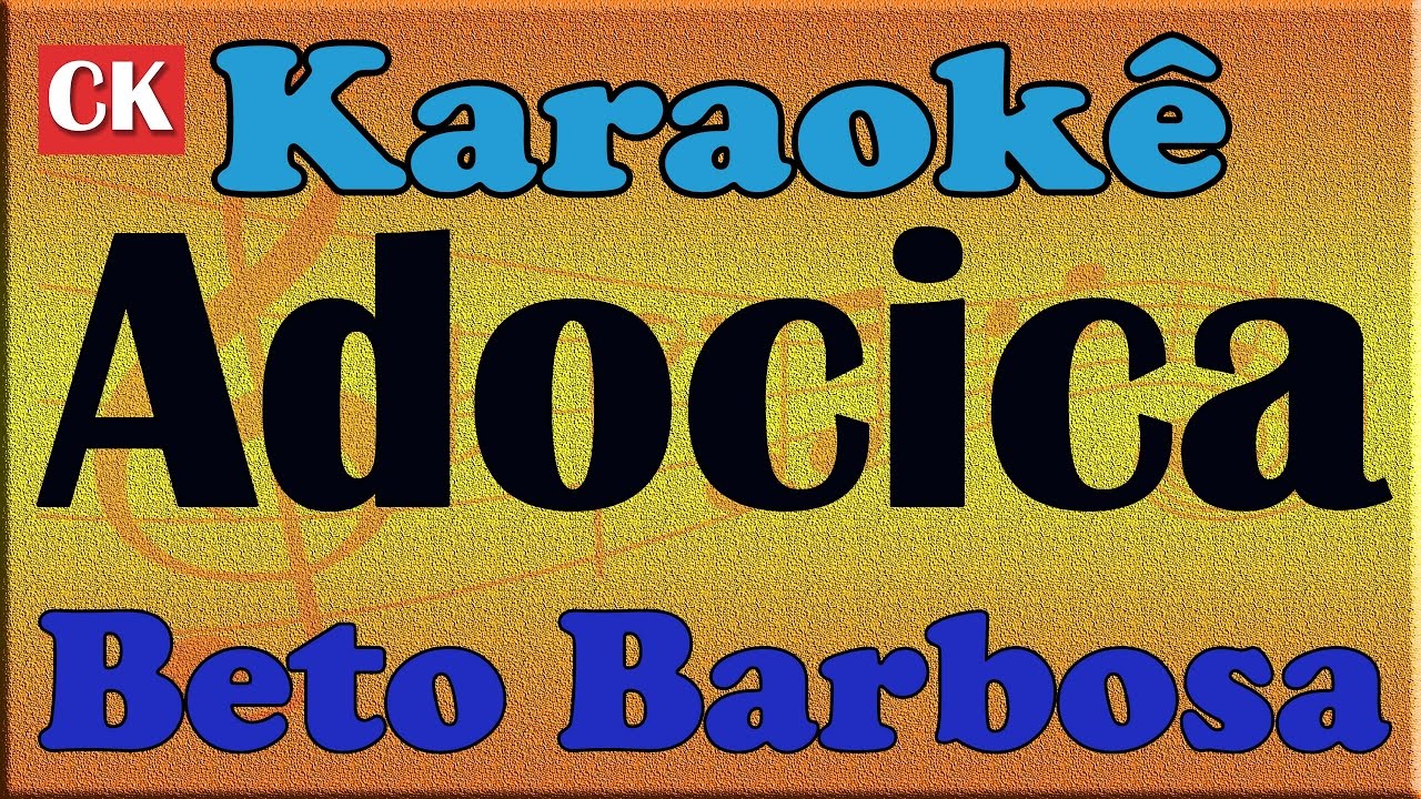 Beto Barbosa - Adocica - Karaoke