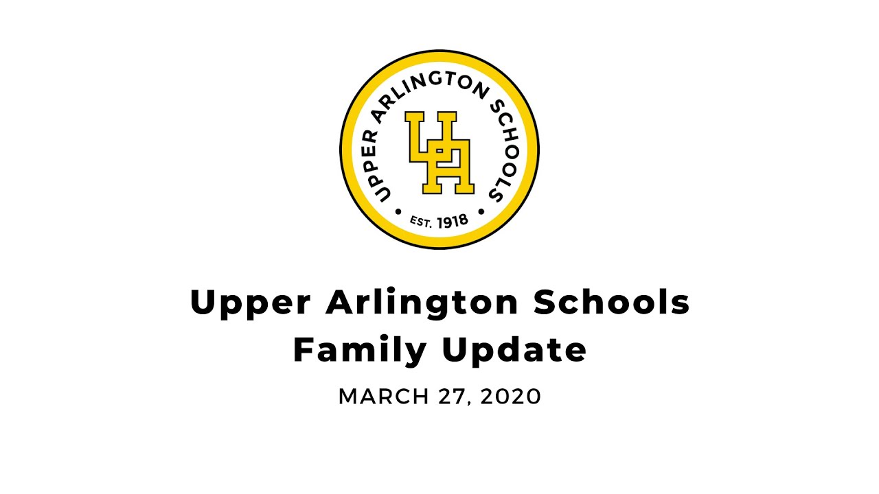 Upper Arlington Schools Family Update - March 27, 2020