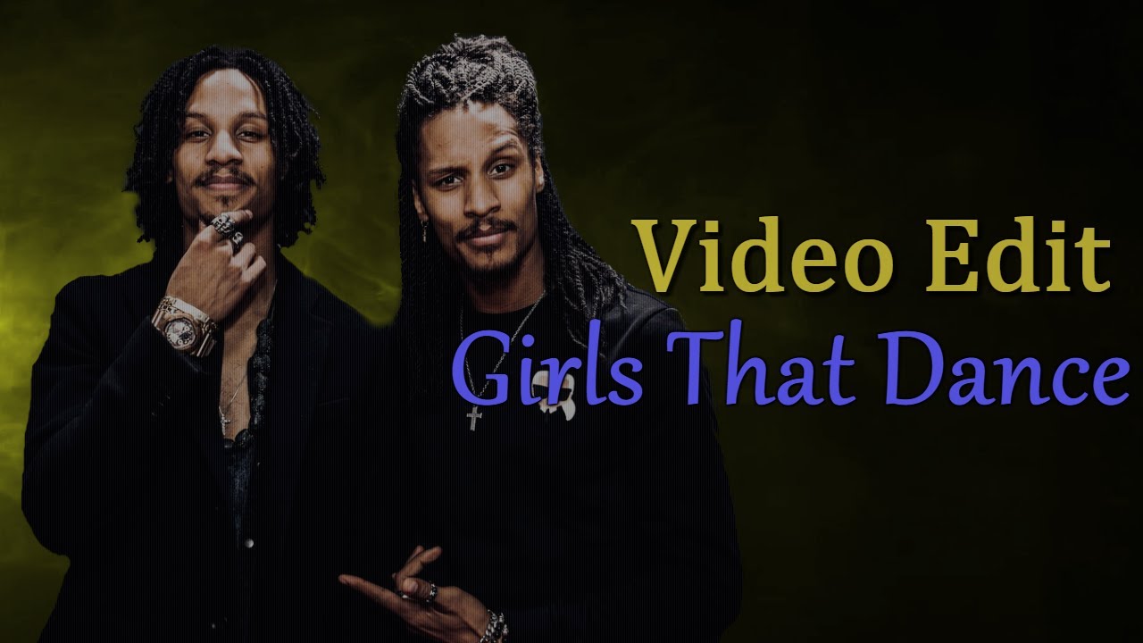 Les Twins Edit | Girls That Dance