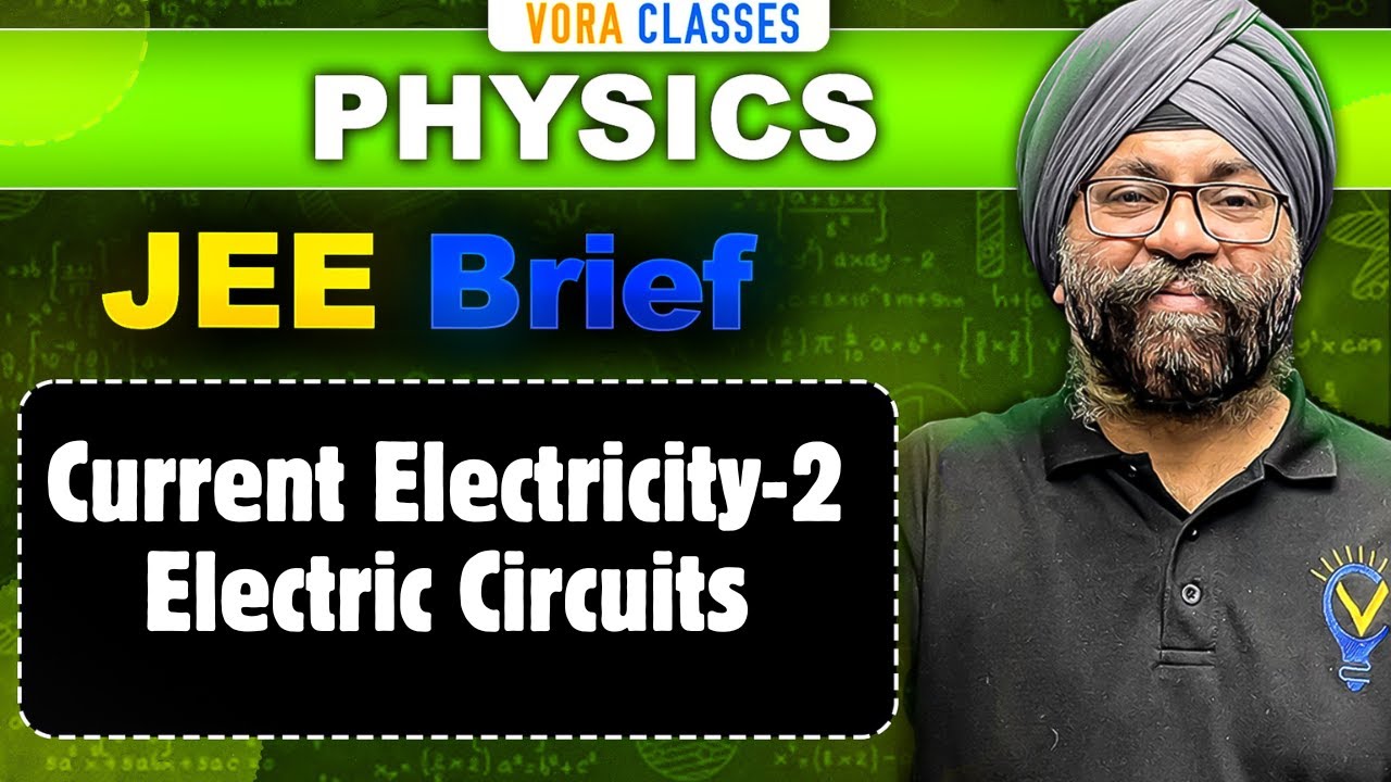 JEE Brief: Current Electricity - 2 (Electric circuit ) | Physics One Shot | JEE Mains and Advanced