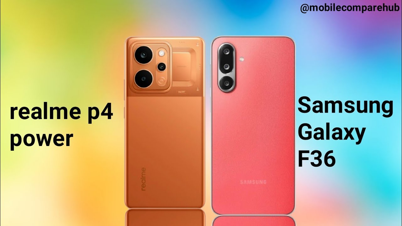 Realme P4 Power vs Samsung Galaxy F36