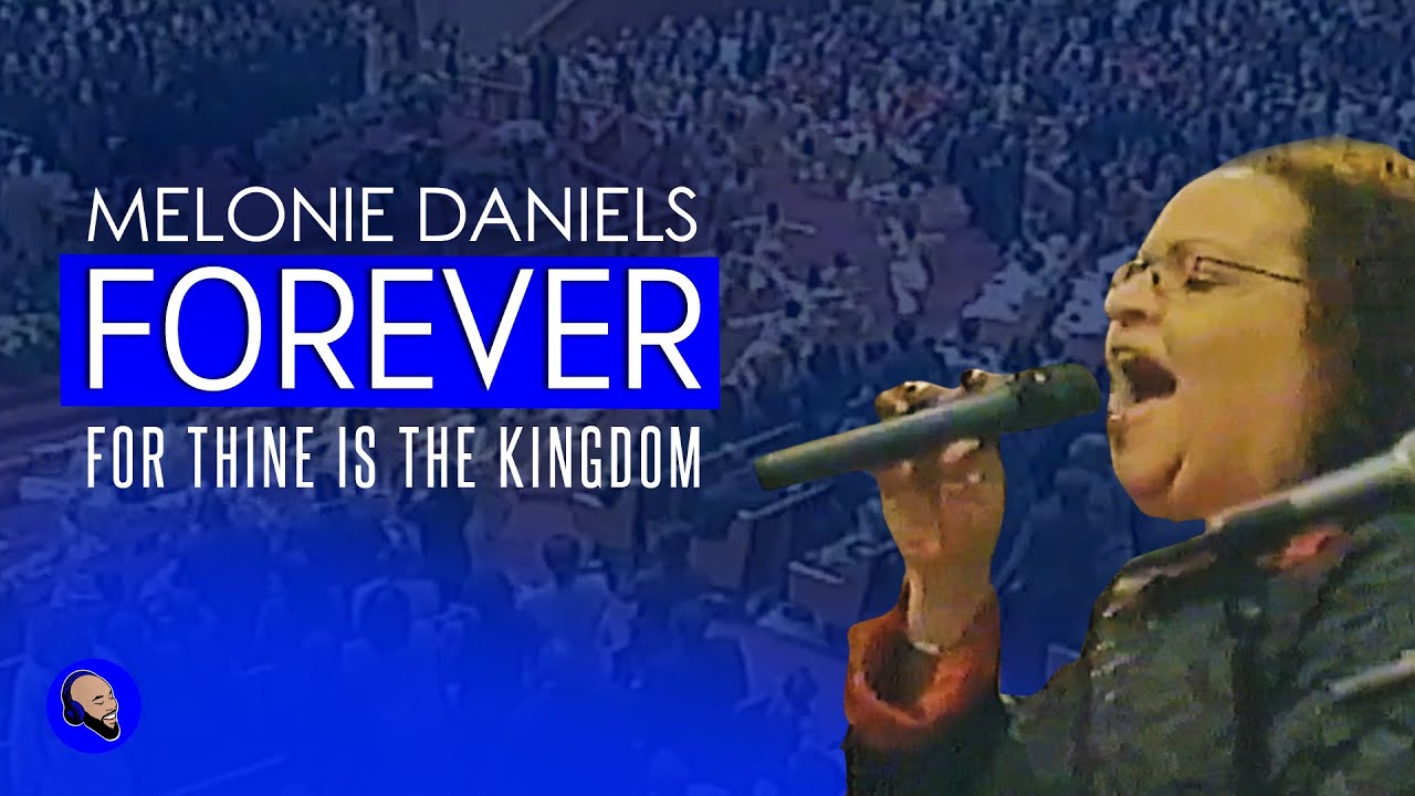 Melonie Daniels Greater Allen Cathedral - Forever | For Thine Is The Kingdom 2005