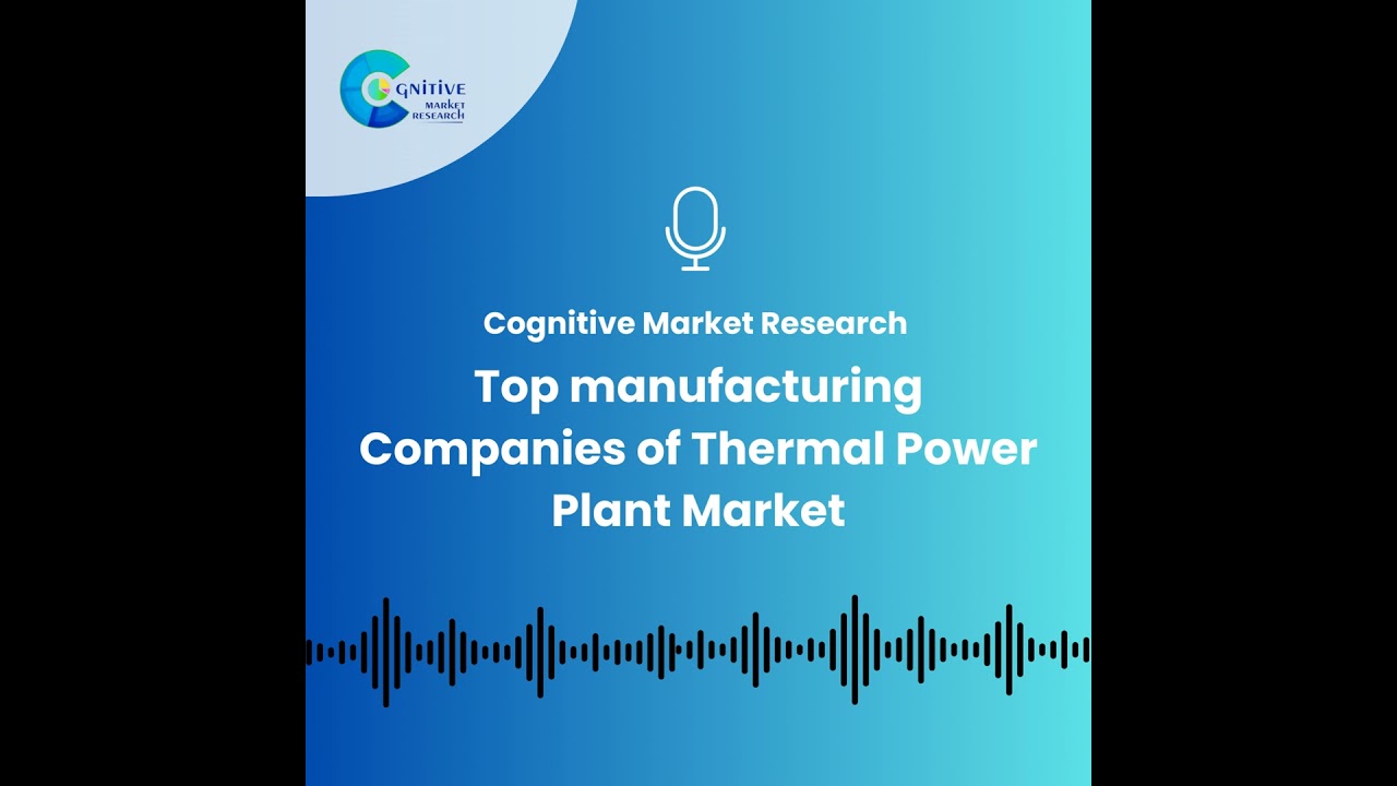 Top manufacturing Companies of Thermal Power Plant Market