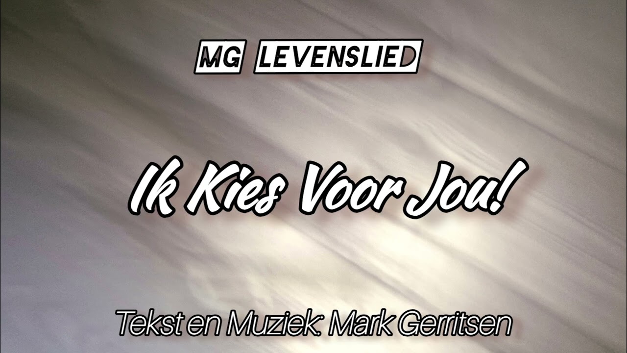 Ik Kies Voor Jou - [ MG Levenslied ]