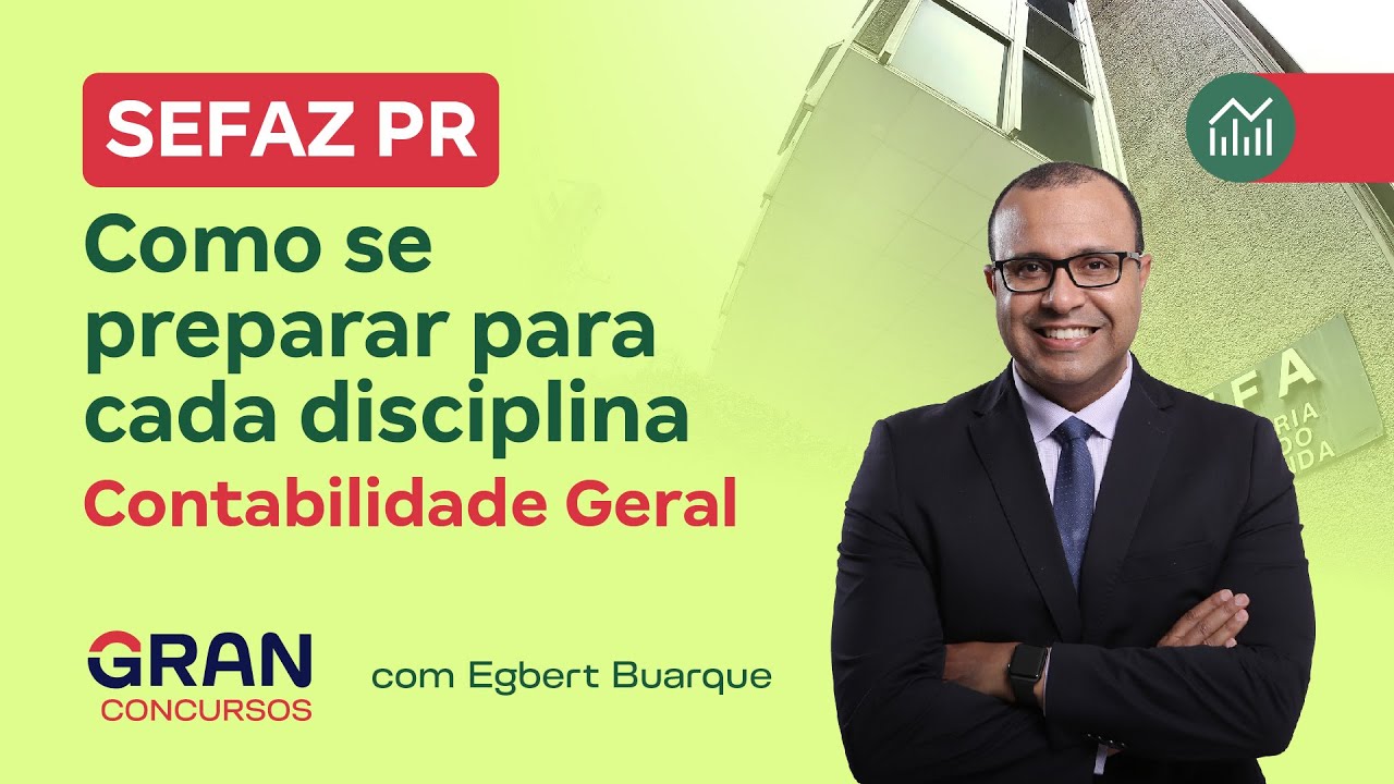 Concurso SEFAZ PR | Como se preparar para Contabilidade Geral
