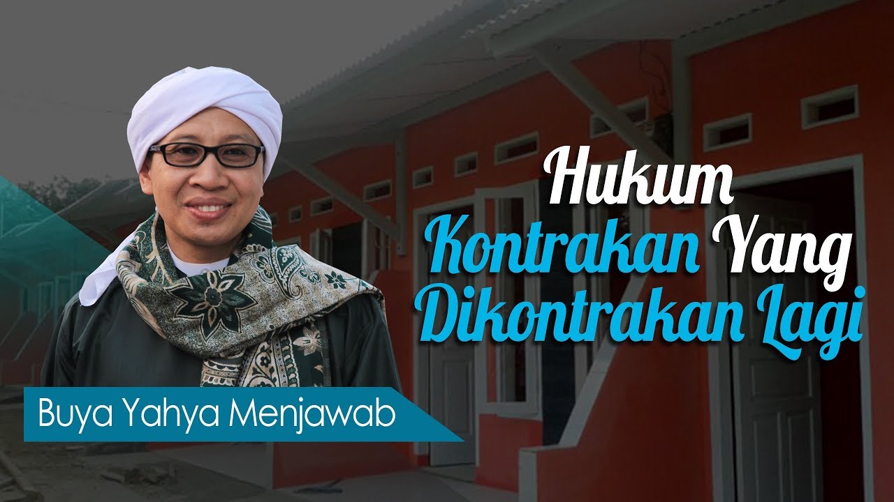Hukum Kontrakan Yang Dikontrakan Lagi - Buya Yahya Menjawab