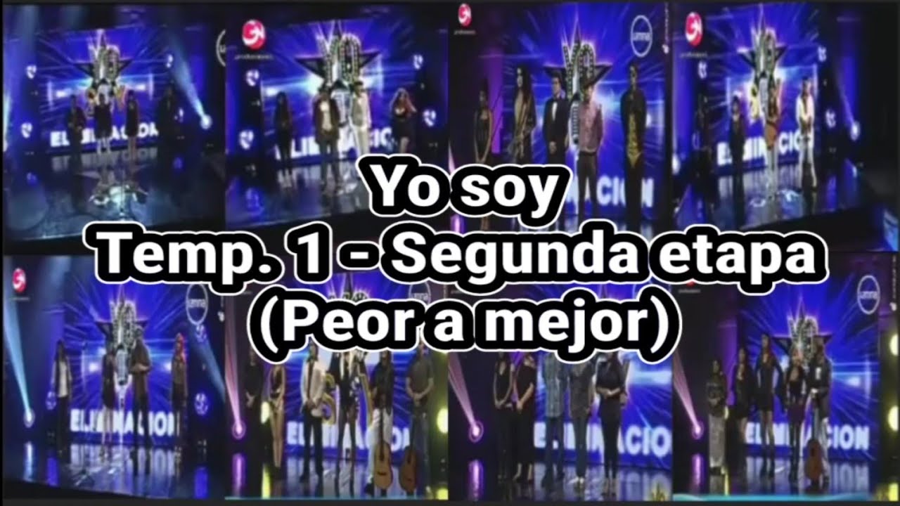Yo soy Temporada 1 - Segunda etapa (Top: peor a mejor)