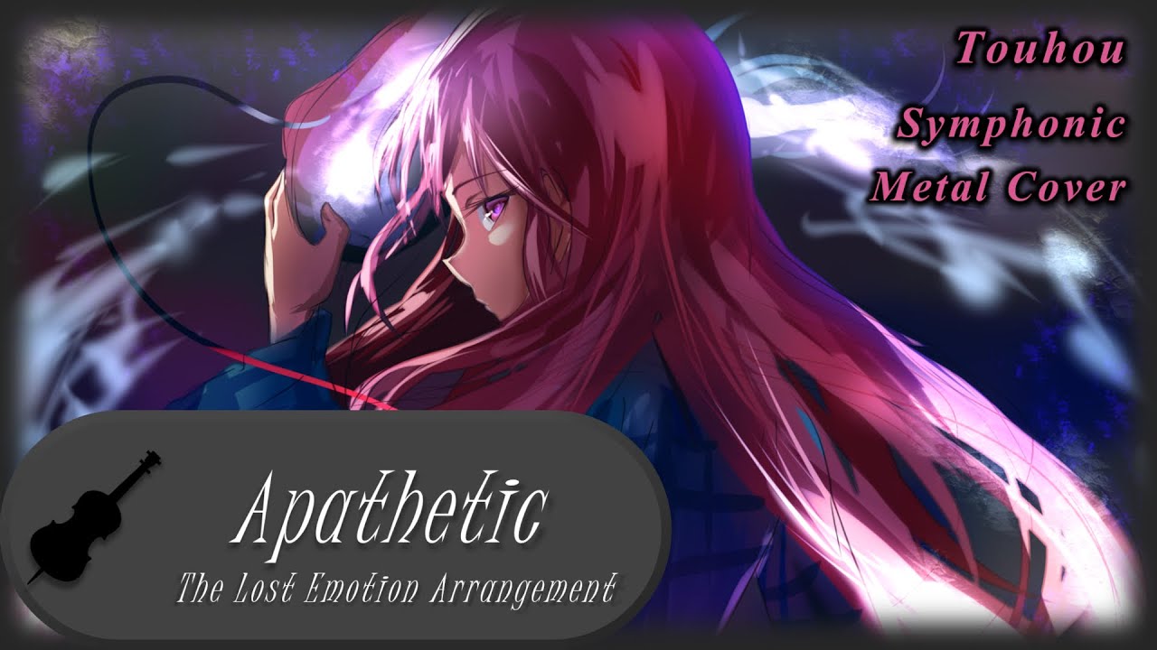 Touhou: Apathetic (The Lost Emotion Symphonic Metal Cover)