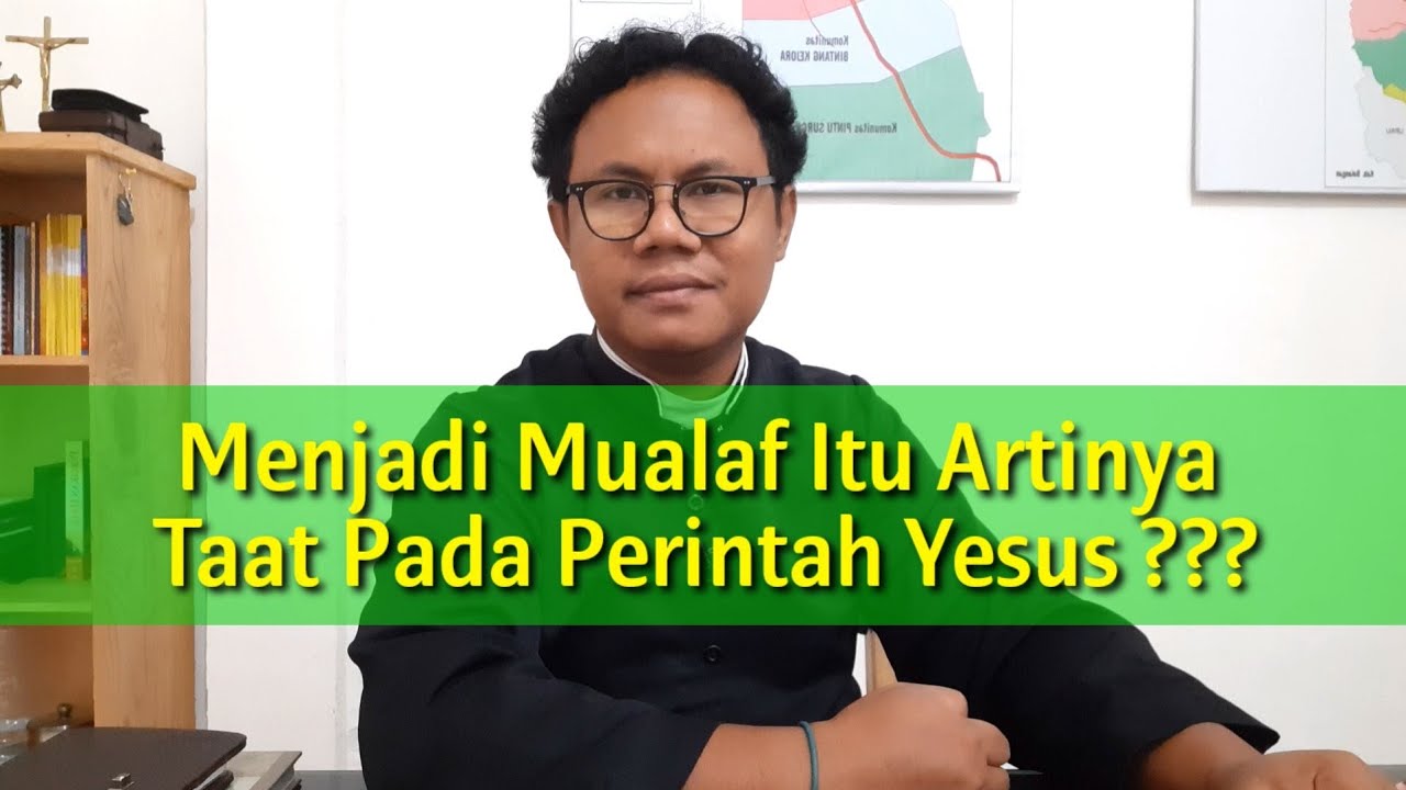 Apakah dg Menjadi Mualaf = Taat Pada Yesus ??? ... Rm. Aba MSC