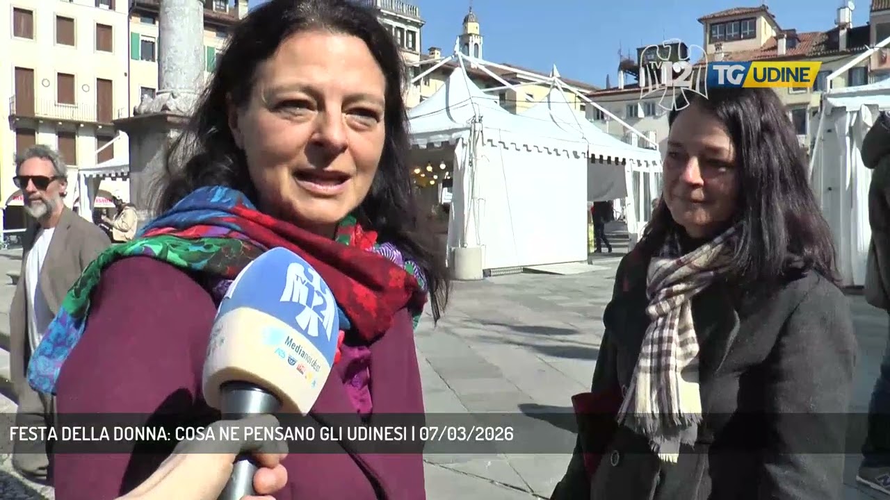 FESTA DELLA DONNA: COSA NE PENSANO GLI UDINESI | 07/03/2026