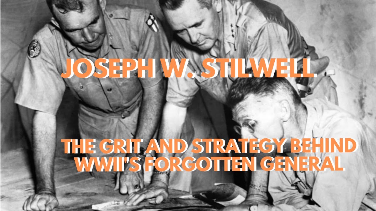 Joseph W. Stilwell: The Grit and Strategy Behind WWII's Forgotten General