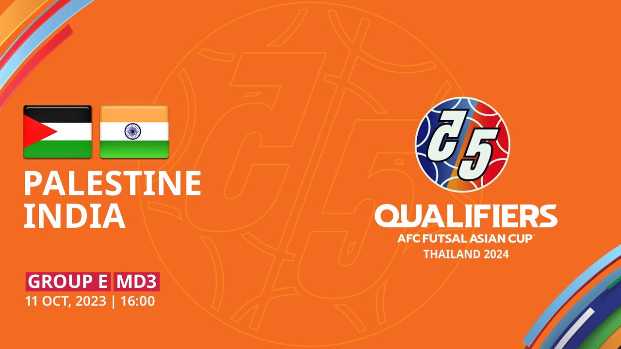 Palestine - India | AFC Futsal Asian Cup 2024 Qualifiers | Group E | MD3