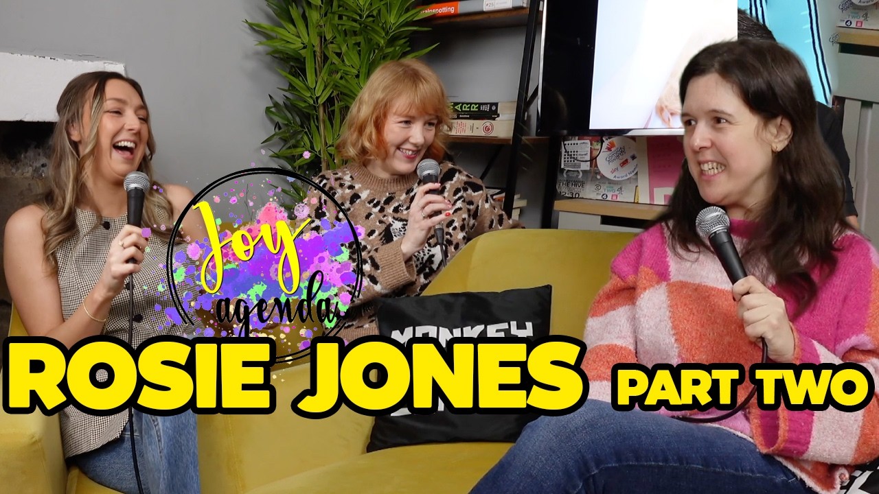 Rosie Jones (part 2) | Joy Agenda