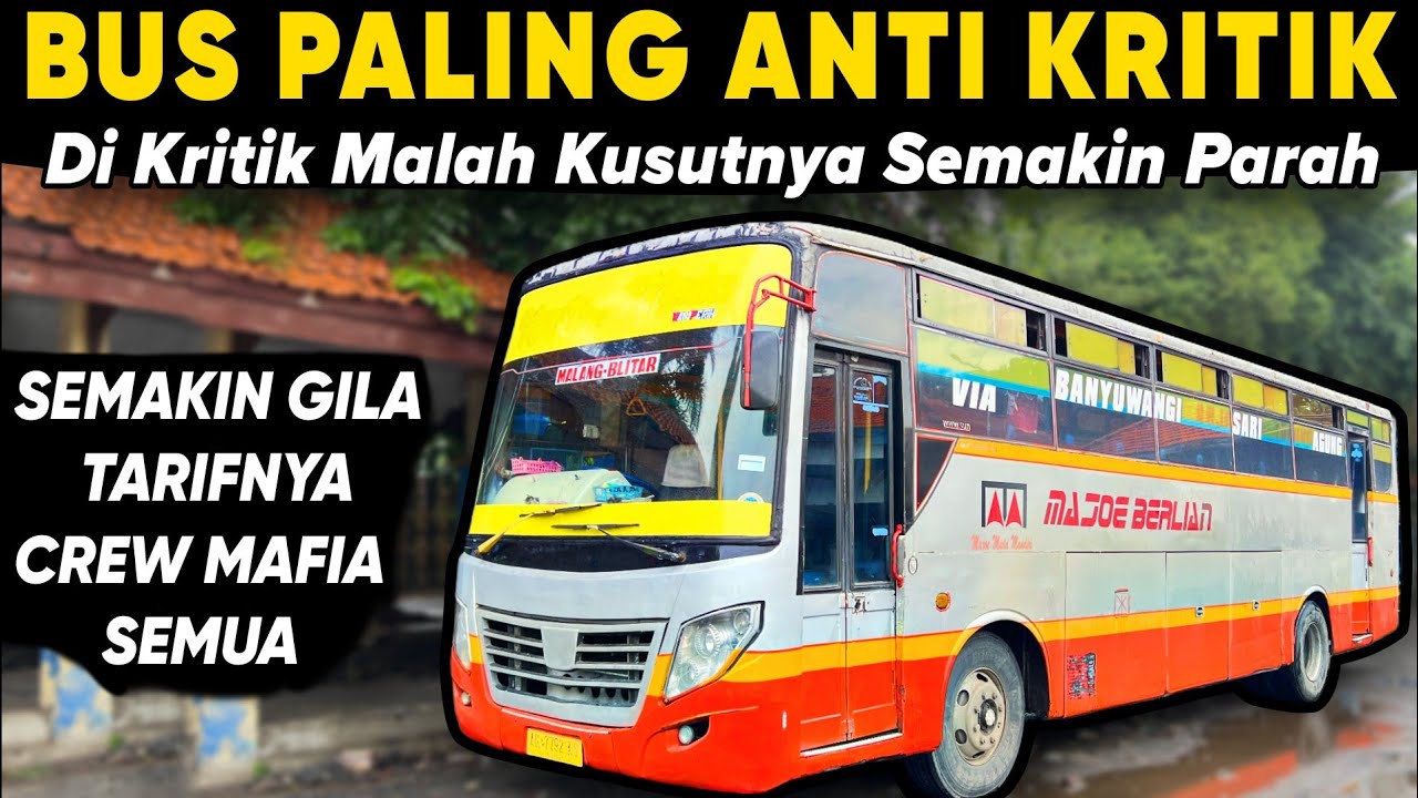 KAMI KRITIK TIDAK BERUBAH ‼️ MALAH SEMAKIN PARAH 🔥 Trip Report Kusut Naik Bus MADJOE BERLIAN Bumel