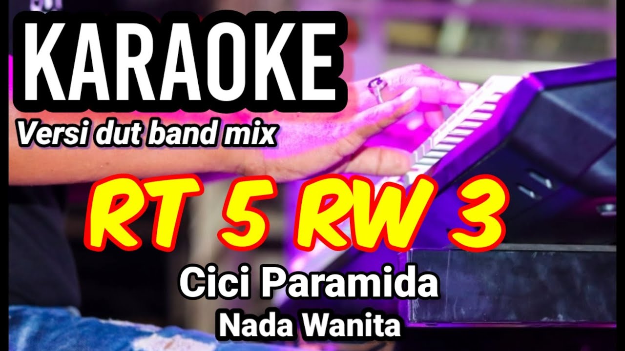 RT 5 RW 3 - Cici Paramida | Karaoke dut band mix nada wanita | Lirik