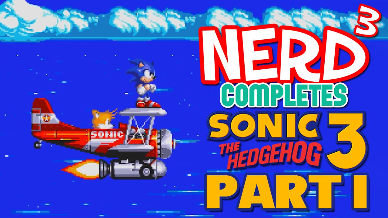 Nerd³ Completes... Sonic 3 & Knuckles - 1 - Angel Island