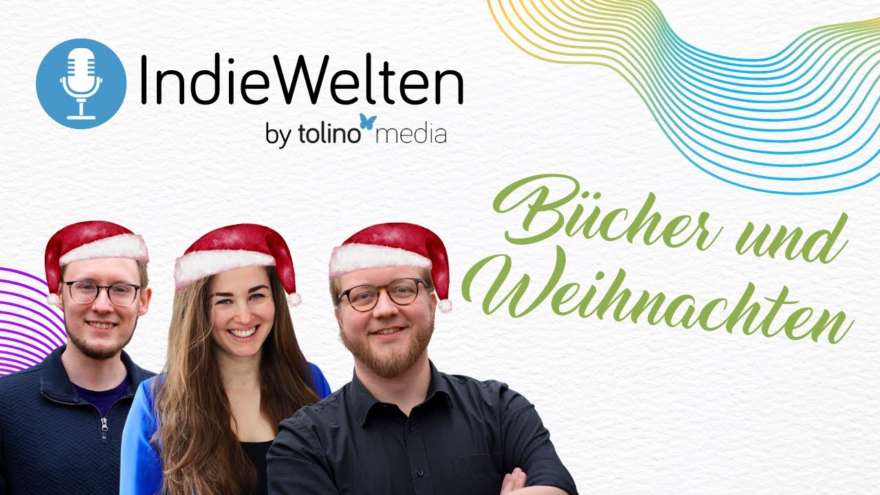 IndieWelten – Der Podcast für die Indie-Publishing-Szene, Folge 9 – Weihnachten im Buchmarkt