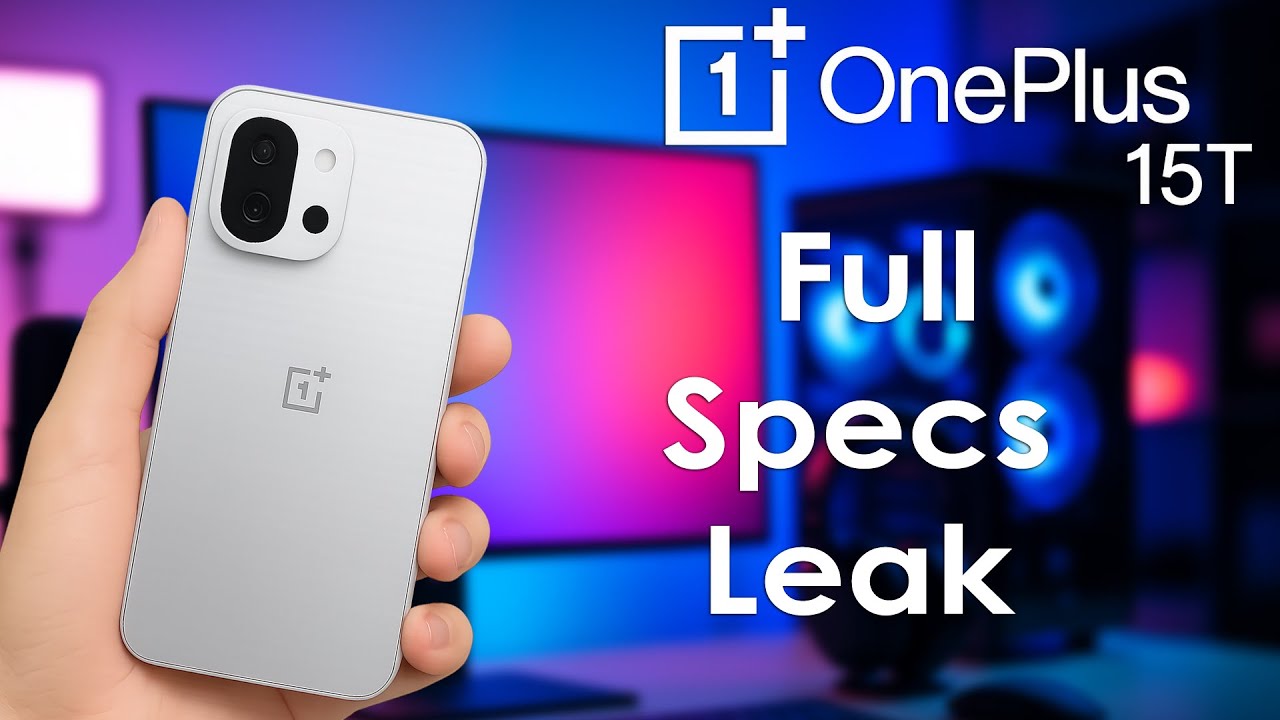 OnePlus 15T/15s Full Leak &ndash; Massive Battery, Flagship Chip, Big Camera Twist