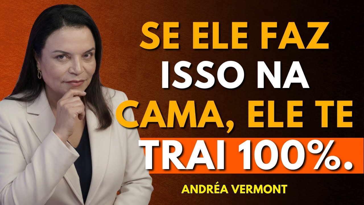 Um homem infiel sempre deixa esses sinais (Psicologia Masculina) | Andréa Vermont