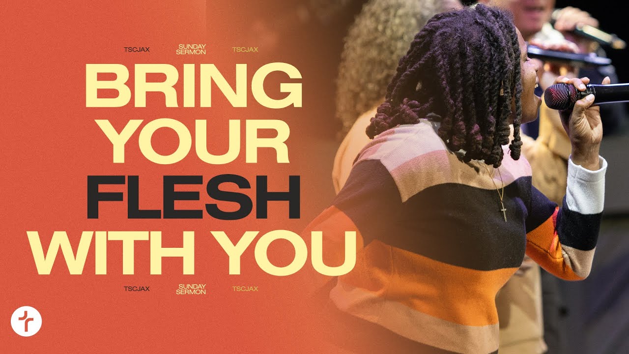 Bring Your Flesh With You - Full Service