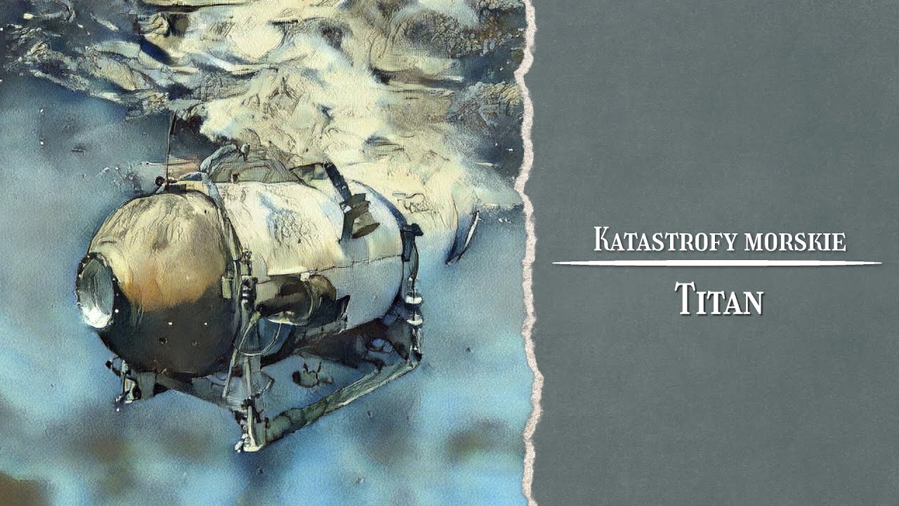 Katastrofy morskie. Titan.