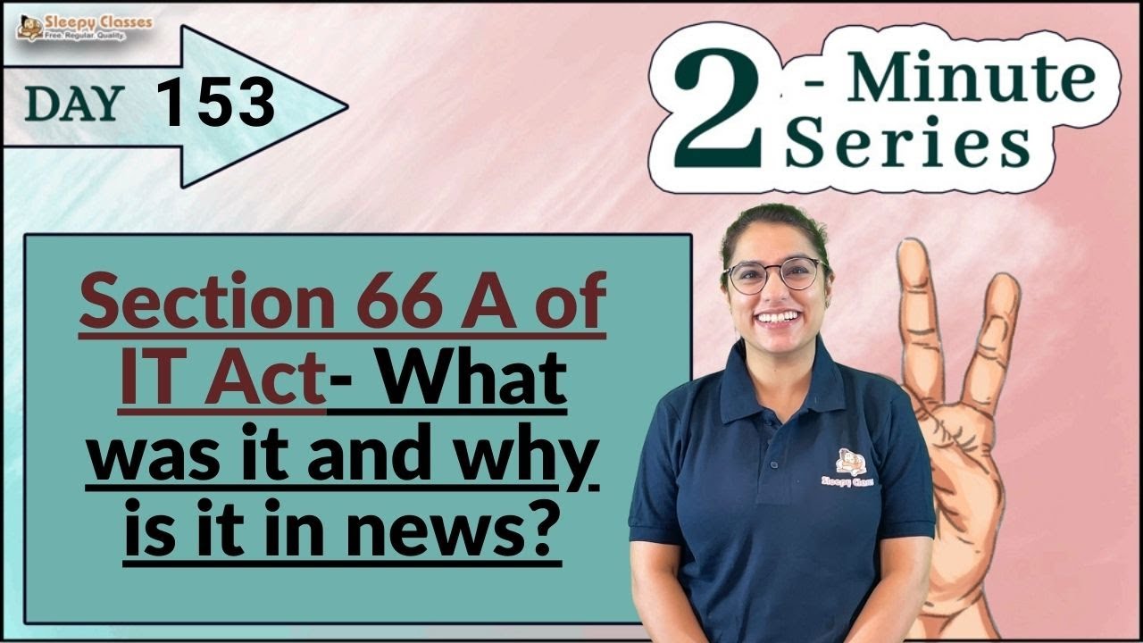 2 Minute Series || Section 66 A of the IT Act and why it's in news || UPSC || 17th July 2021