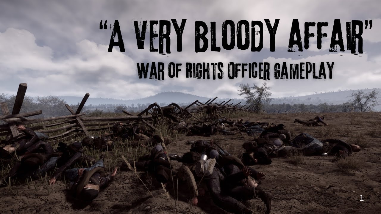 “A very bloody affair” | War of Rights officer gameplay!
