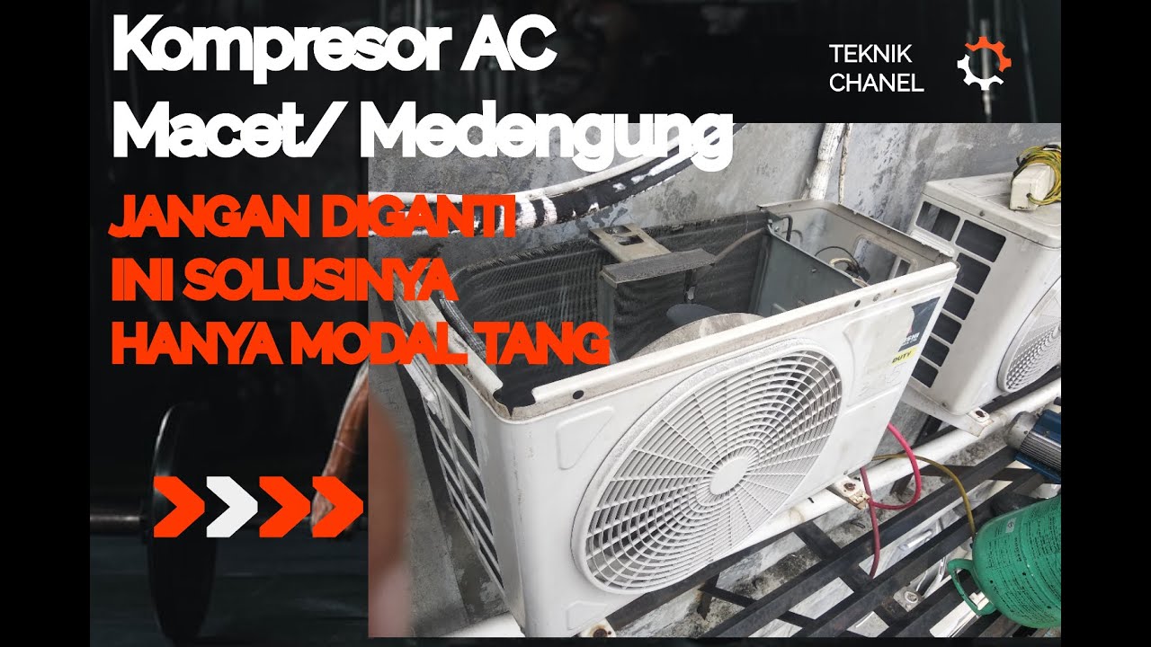 Solusi Kompresor AC Macet/ Mendengung, Hanya Modal Tang