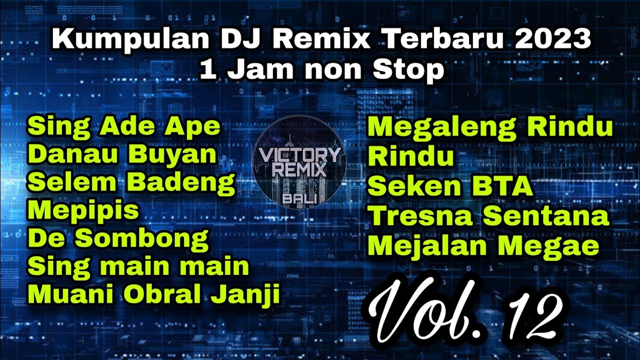 KUMPULAN DJ REMIX Terbaru 2023 1 JAM NON STOP (Victory Remix) Vol. 12