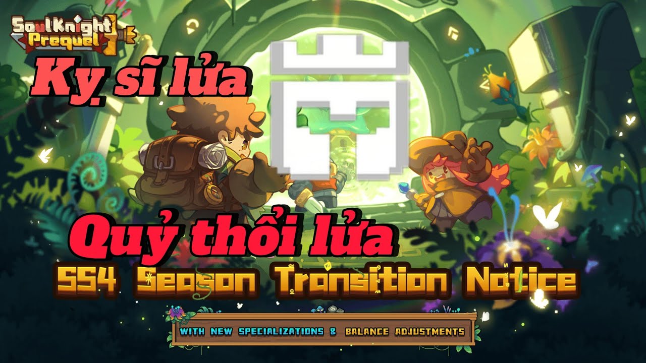 Soul Knight Prequel ss4 ( Pyroknight ) kỵ sĩ lửa #2 KHẠC LỬA TÙM LUM