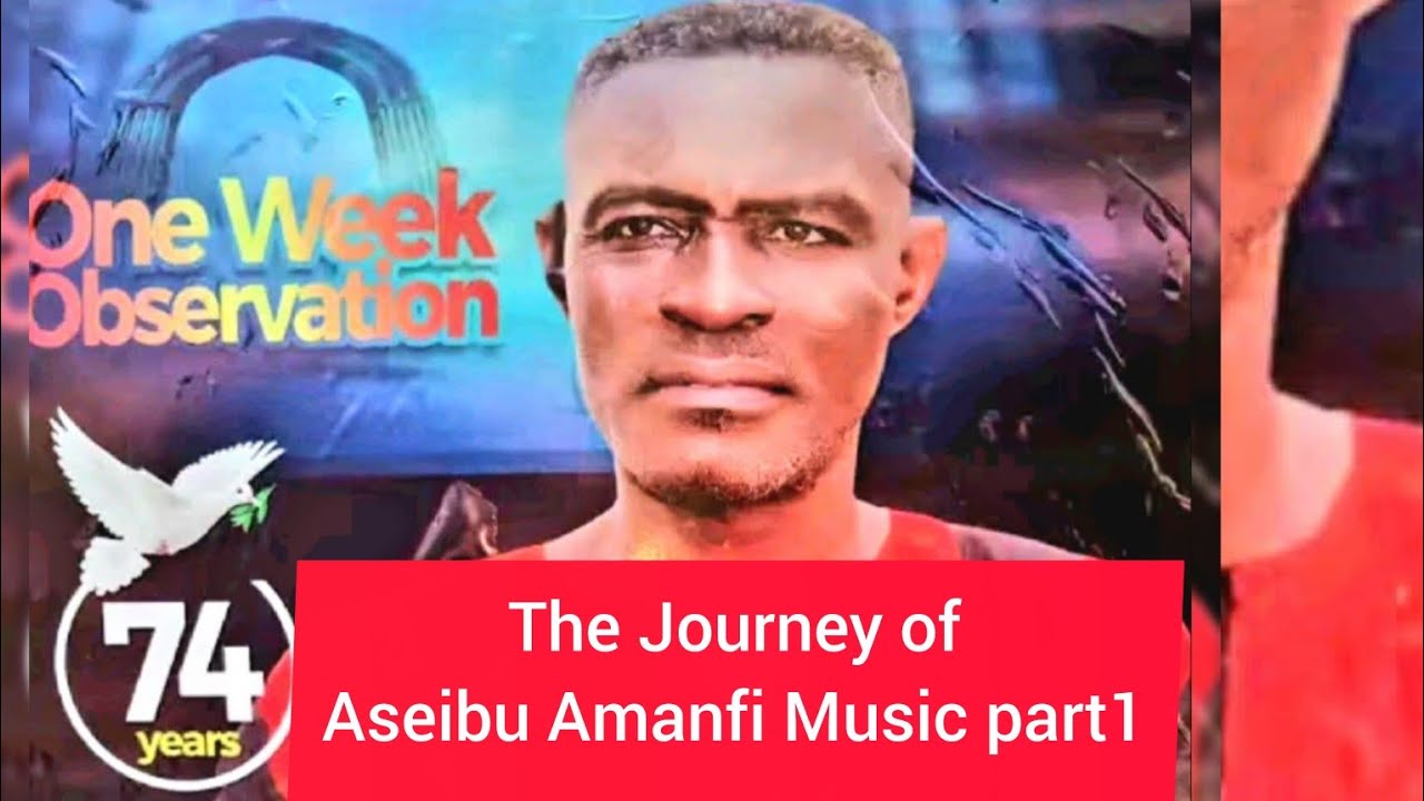 Aseibu Amanfi Story part 1 