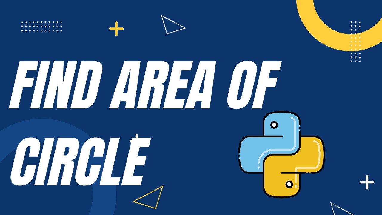Calculate the Area of a Circle in Python | Step-by-Step
