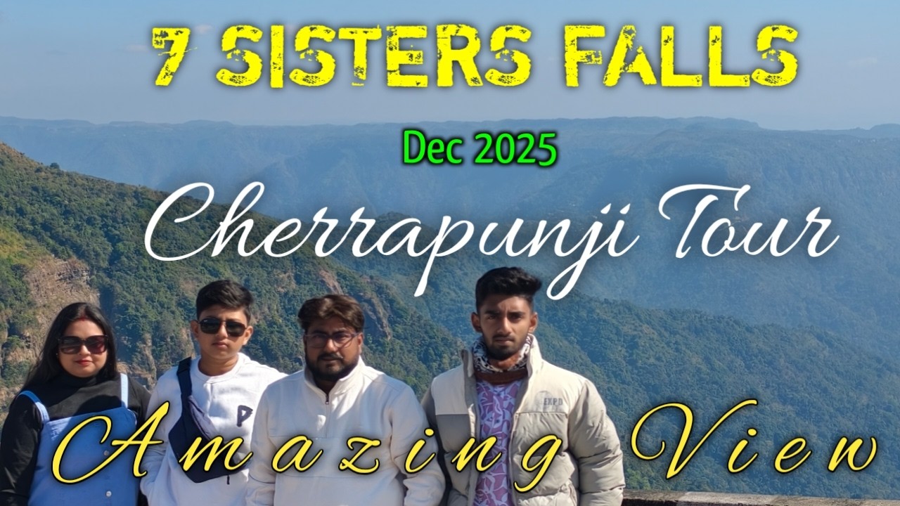 চেরাপুঞ্জি ট্যুর | Seven Sisters Falls, Eco Park, Mawsmai Cave & Waterfalls | Meghalaya Travel Vlog