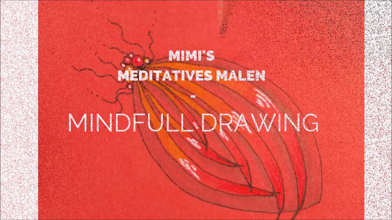 Meditatives Malen  *Uncorked