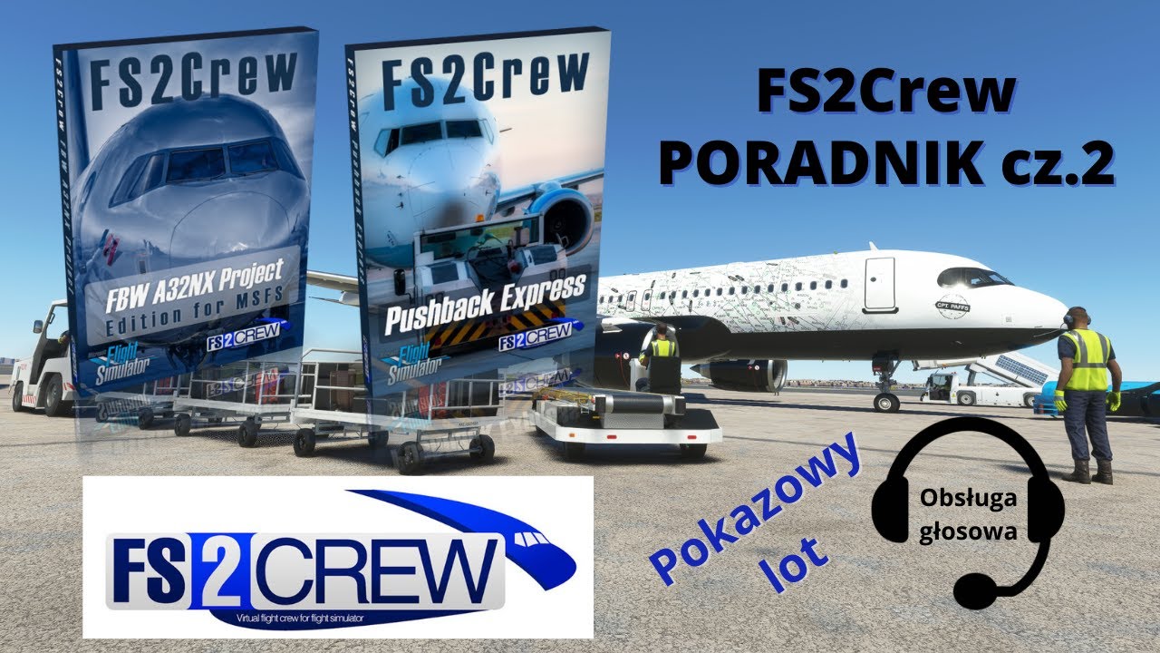 MSFS 2020 | FS2Crew | PORADNIK cz.2 | FBW A32NX Project | Pushback Express | Pokazowy lot