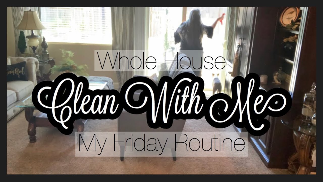 My Friday Cleaning Routine